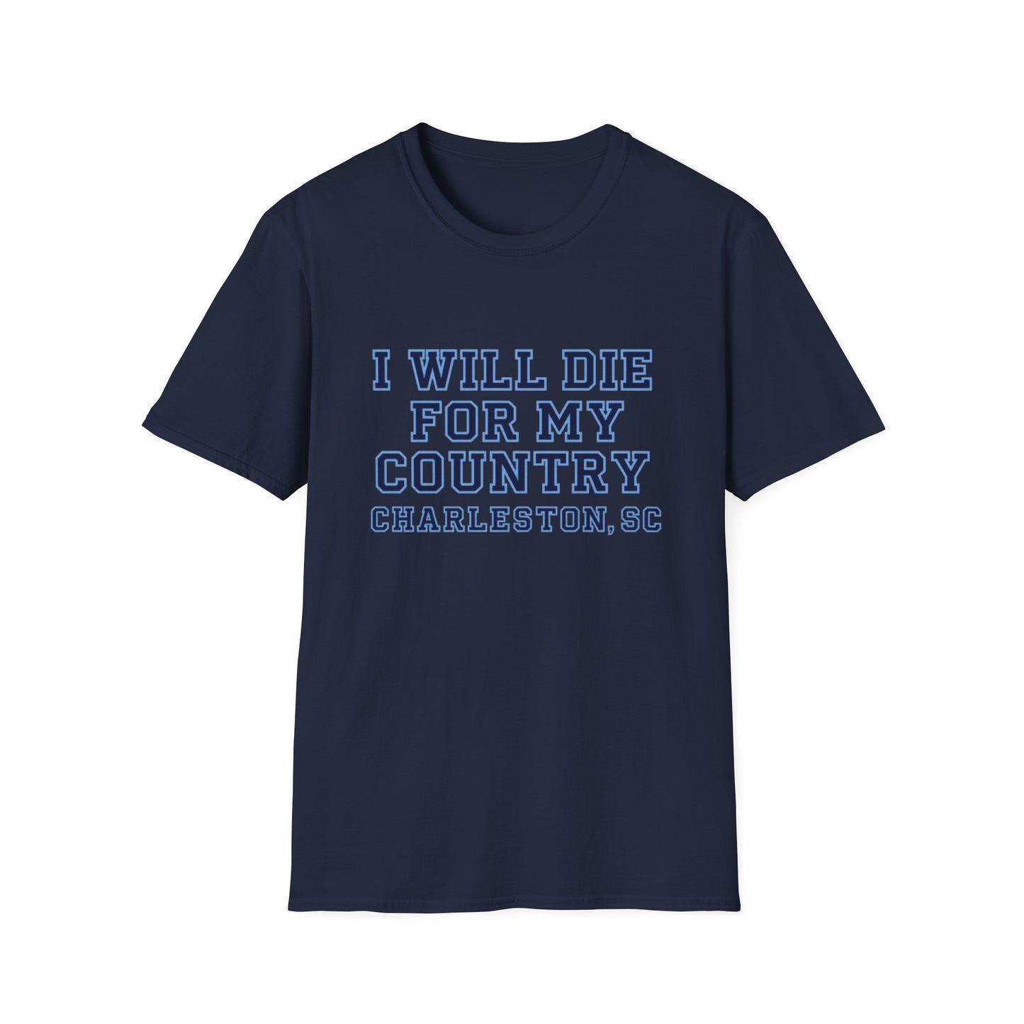 I Will Die For My Country Charleston Tee