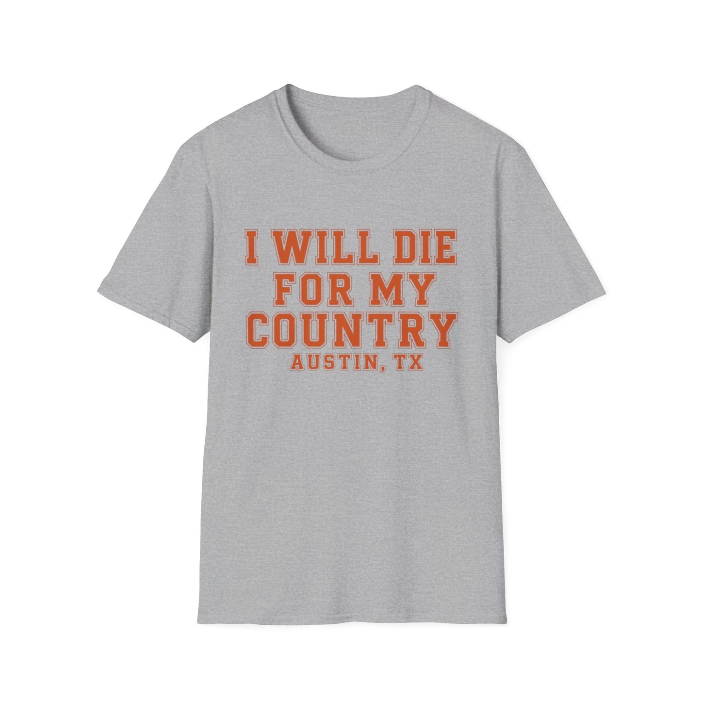 I Will Die For My Country Austin Tee