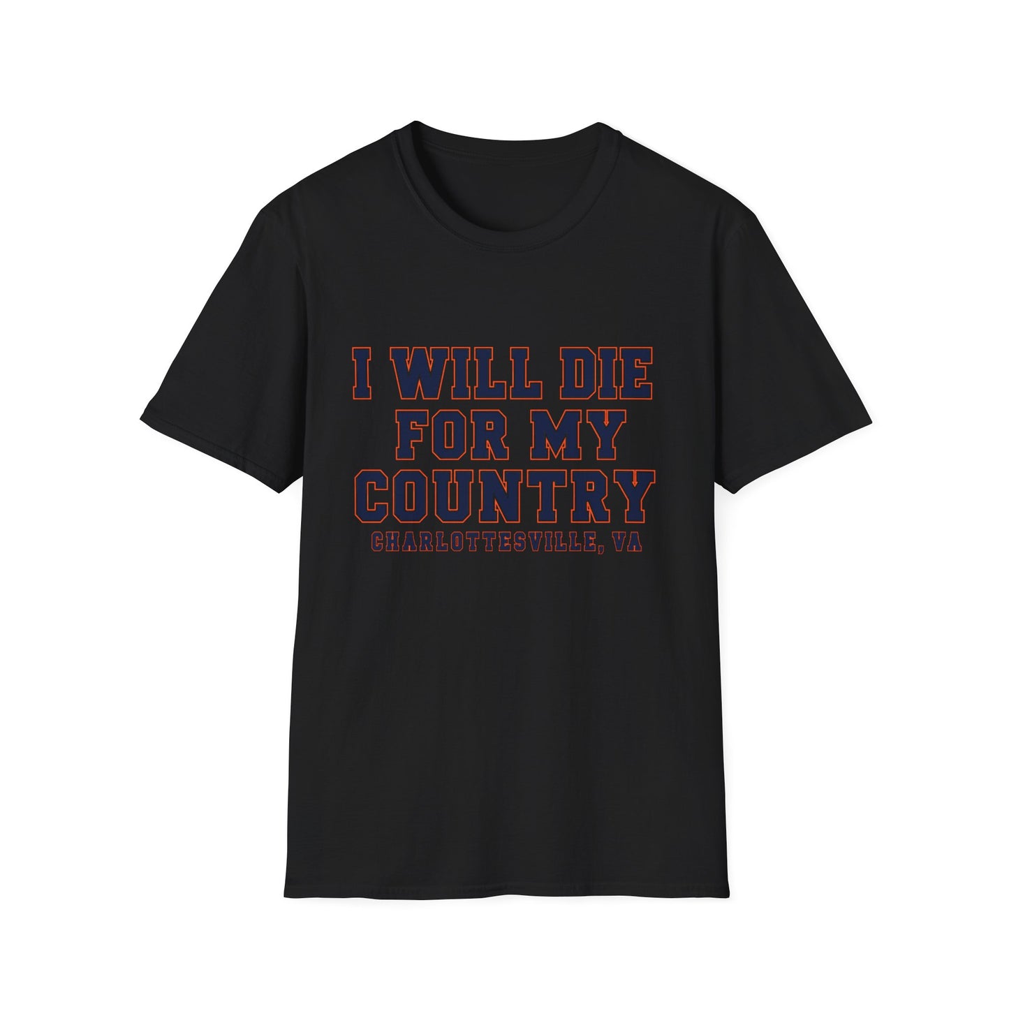 I Will Die For My Country Charlottesville Tee