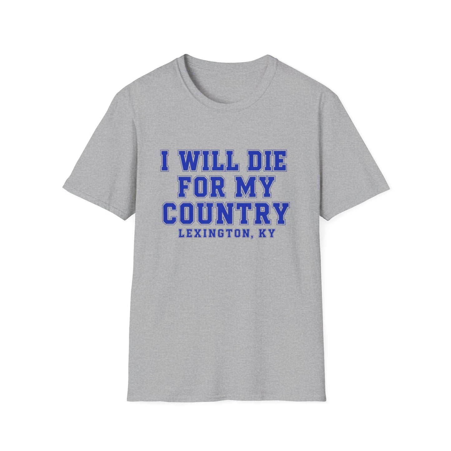 I Will Die For My Country Lexington Tee
