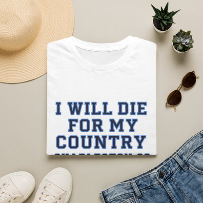 I Will Die For My Country Charleston Tee