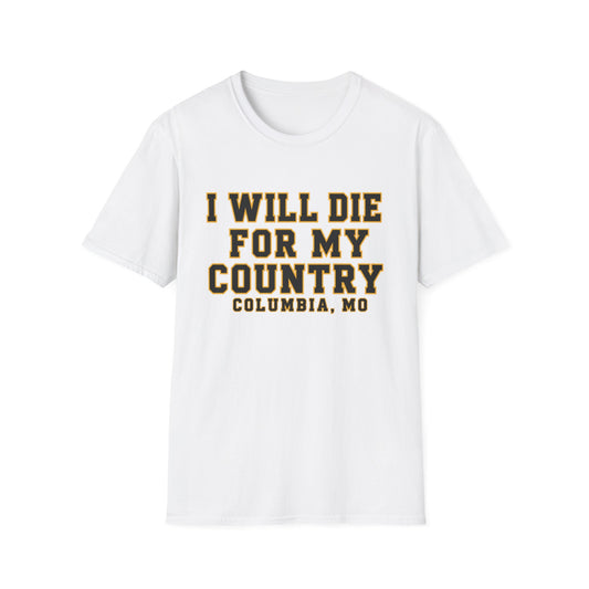 I Will Die For My Country Columbia Tee