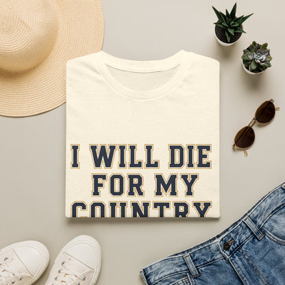 I Will Die For My Country Notre Dame Tee
