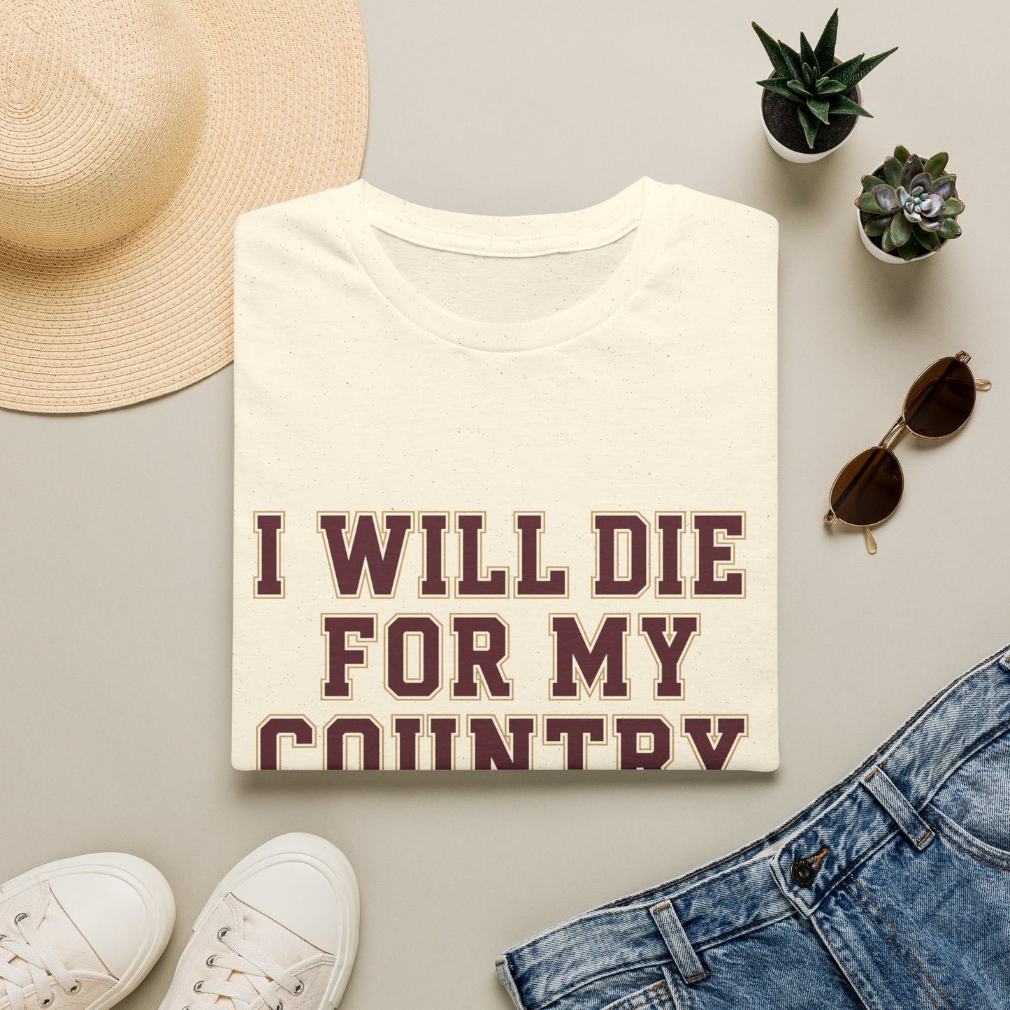 I Will Die For My Country Tallahassee Tee