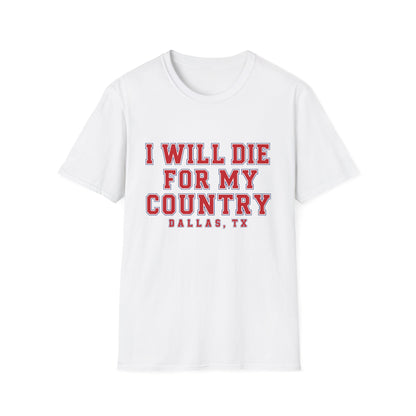 I Will Die For My Country Tee