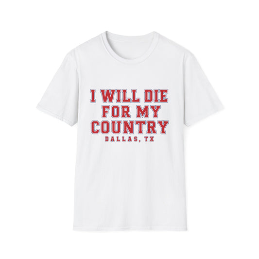I Will Die For My Country Tee