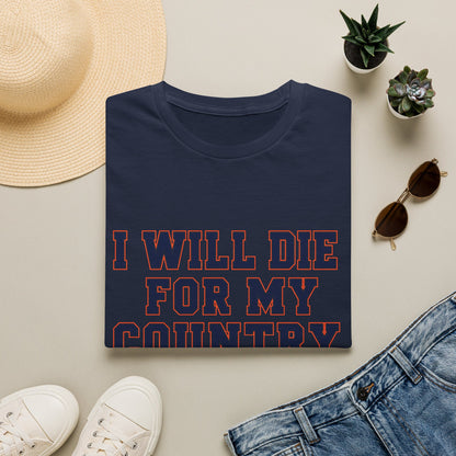 I Will Die For My Country Charlottesville Tee