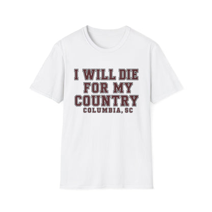 I Will Die For My Country Columbia Tee