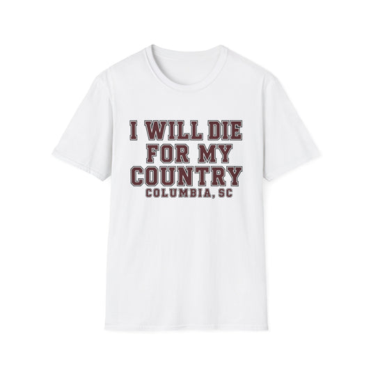 I Will Die For My Country Columbia Tee
