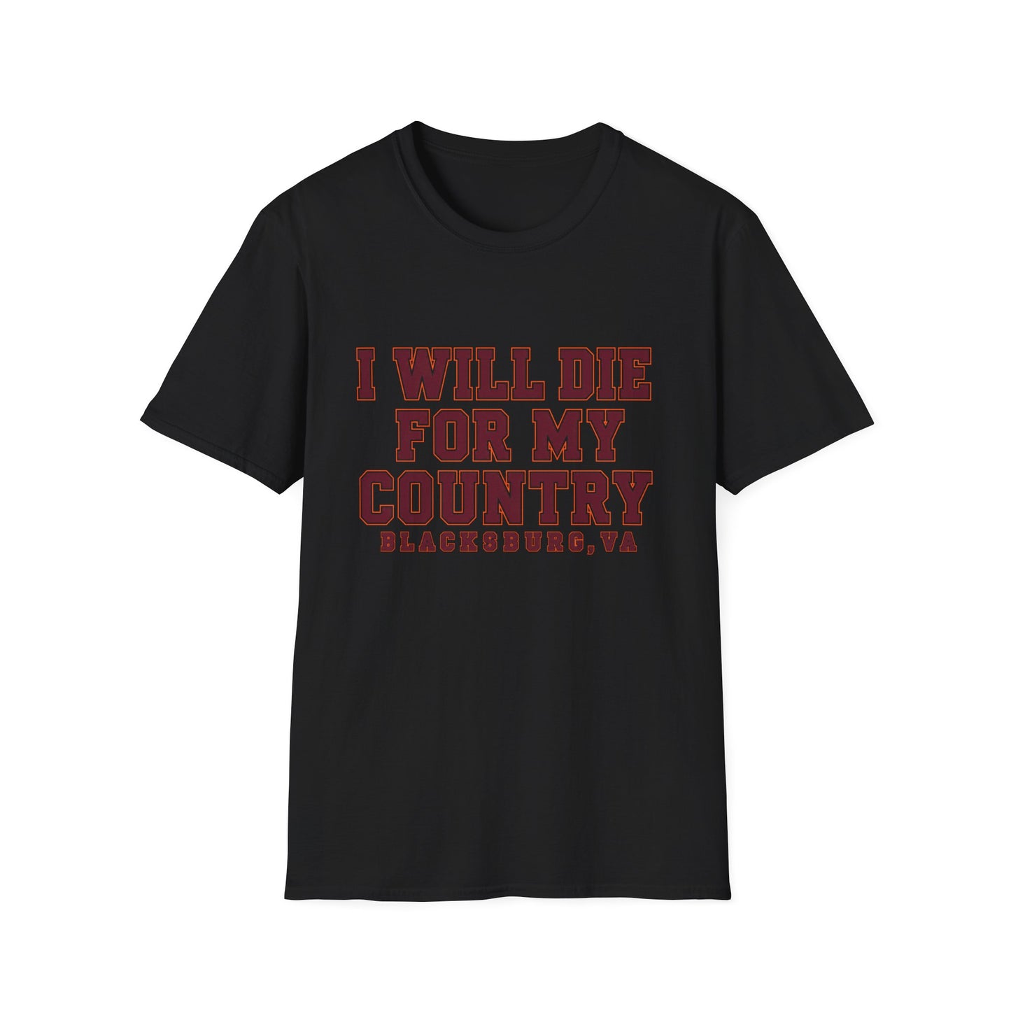 I Will Die For My Country Blacksburg Tee
