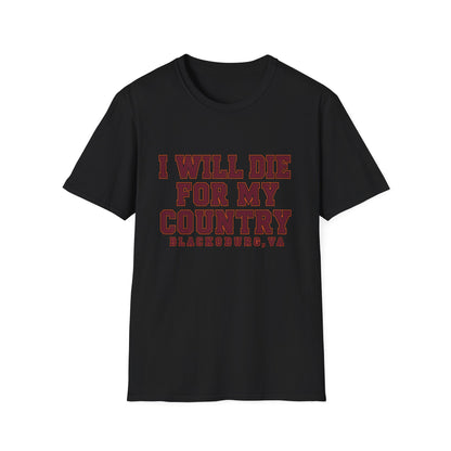 I Will Die For My Country Blacksburg Tee