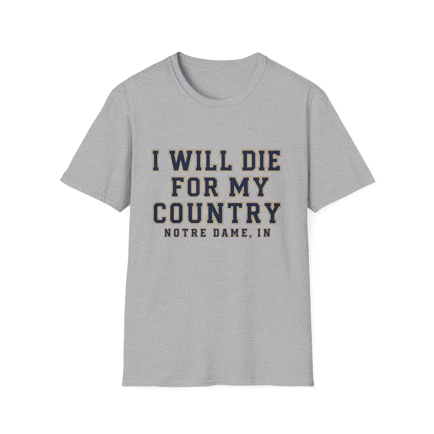 I Will Die For My Country Notre Dame Tee