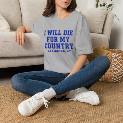 I Will Die For My Country Lexington Tee