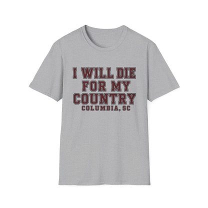 I Will Die For My Country Columbia Tee
