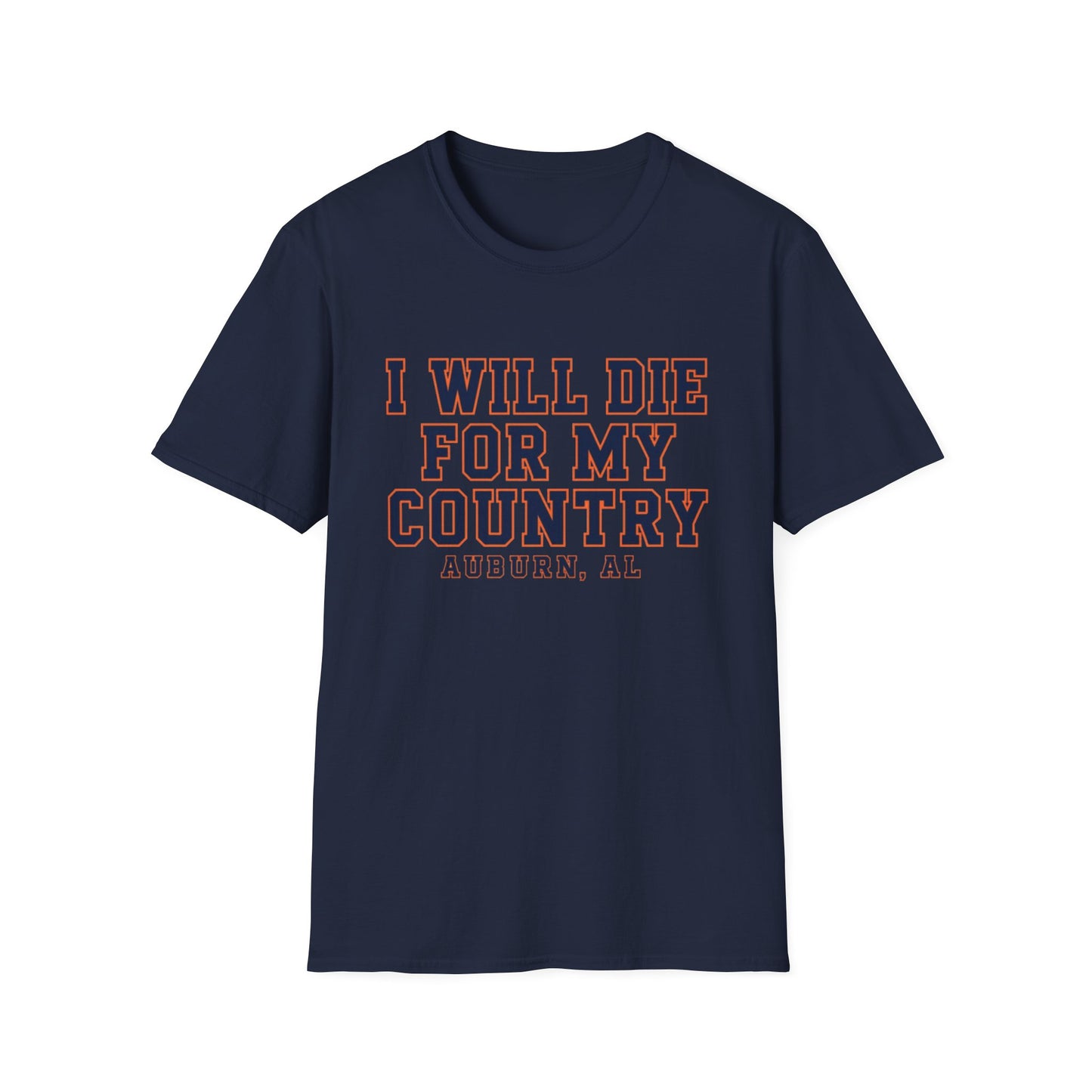 I Will Die For My Country Auburn Tee