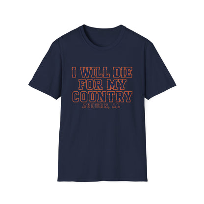 I Will Die For My Country Auburn Tee