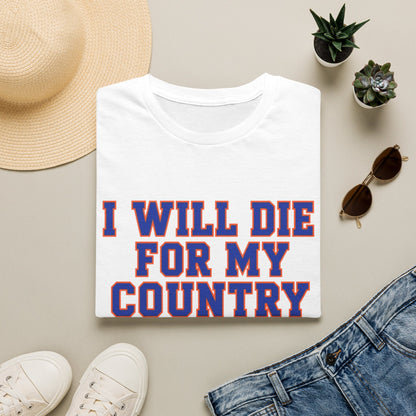 I Will Die For My Country Gainesville Tee
