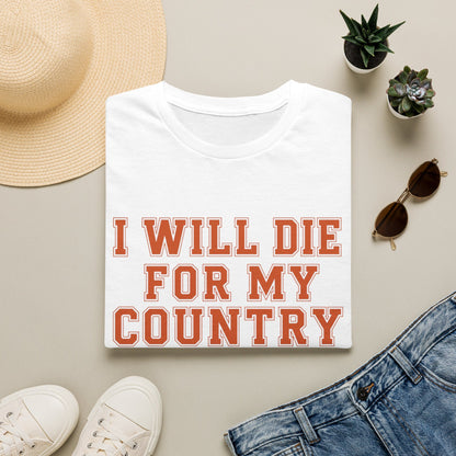 I Will Die For My Country Austin Tee