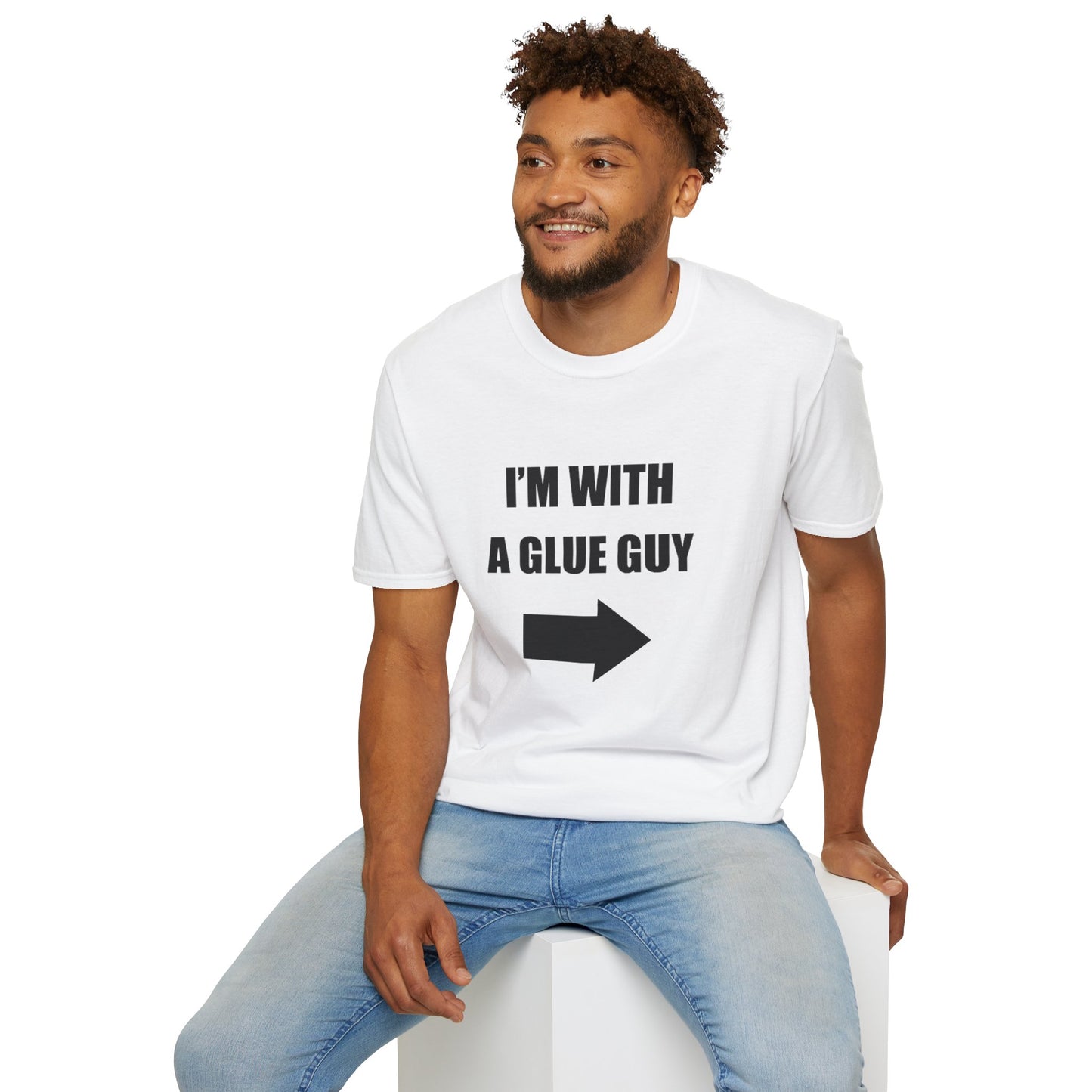 I'm With A Glue Guy Tee