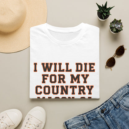 I Will Die For My Country Macon Tee