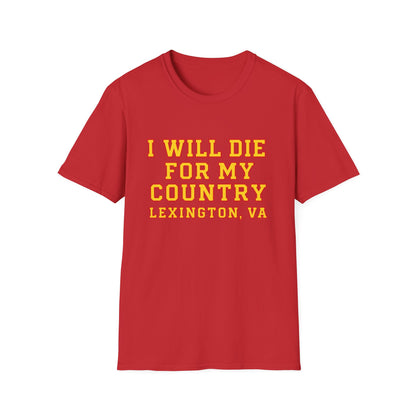 I Will Die For My Country Lexington Tee