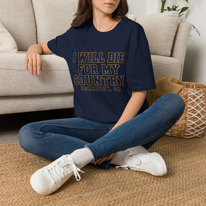 I Will Die For My Country Berkeley Tee