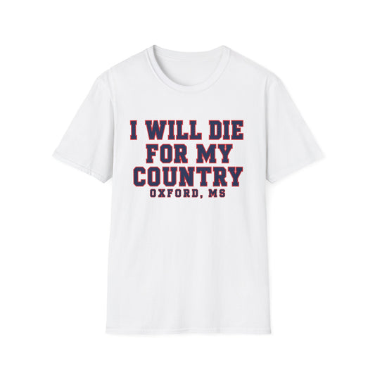 I Will Die For My Country Oxford Tee