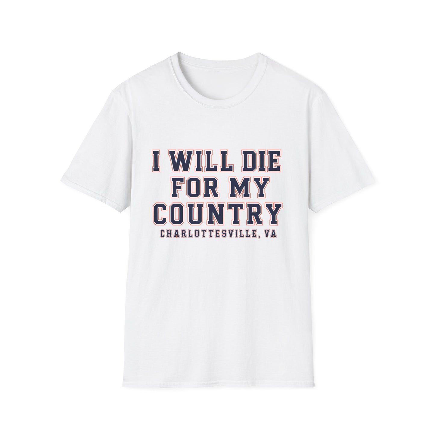 I Will Die For My Country Charlottesville Tee