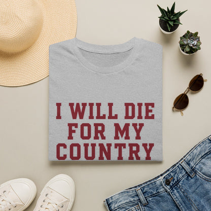 I Will Die For My Country Tuscaloosa Tee