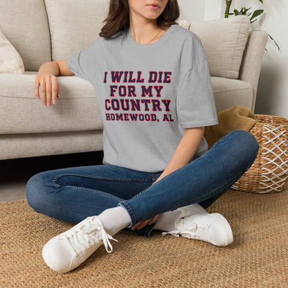 I Will Die For My Country Homewood Tee