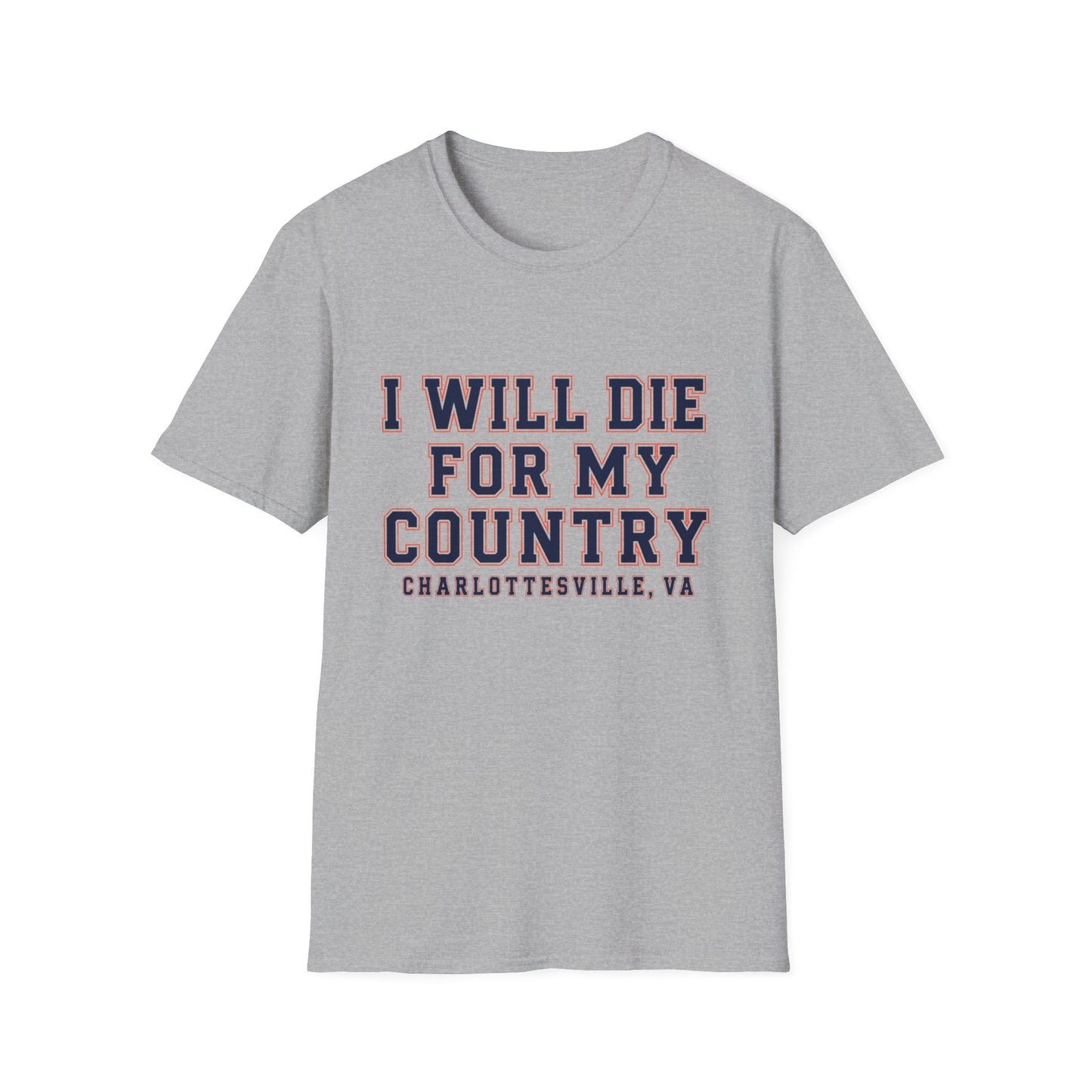 I Will Die For My Country Charlottesville Tee