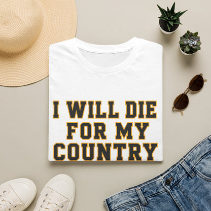 I Will Die For My Country Columbia Tee