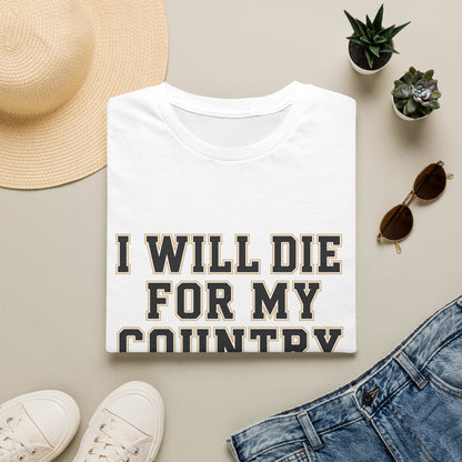 I Will Die For My Country Winston-Salem Tee