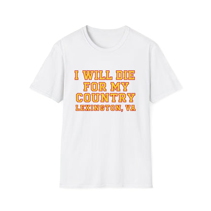 I Will Die For My Country Lexington Tee