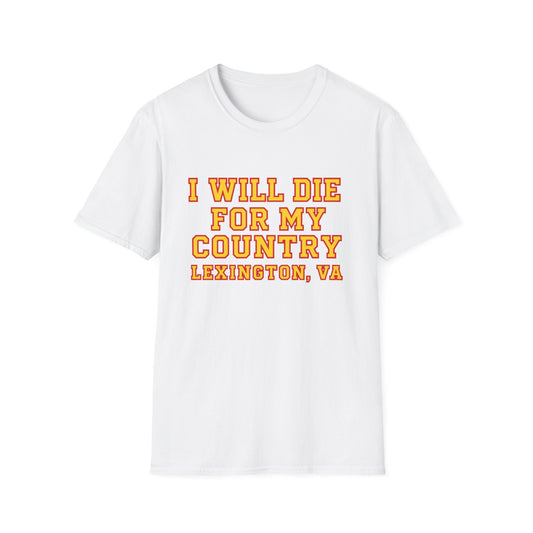 I Will Die For My Country Lexington Tee