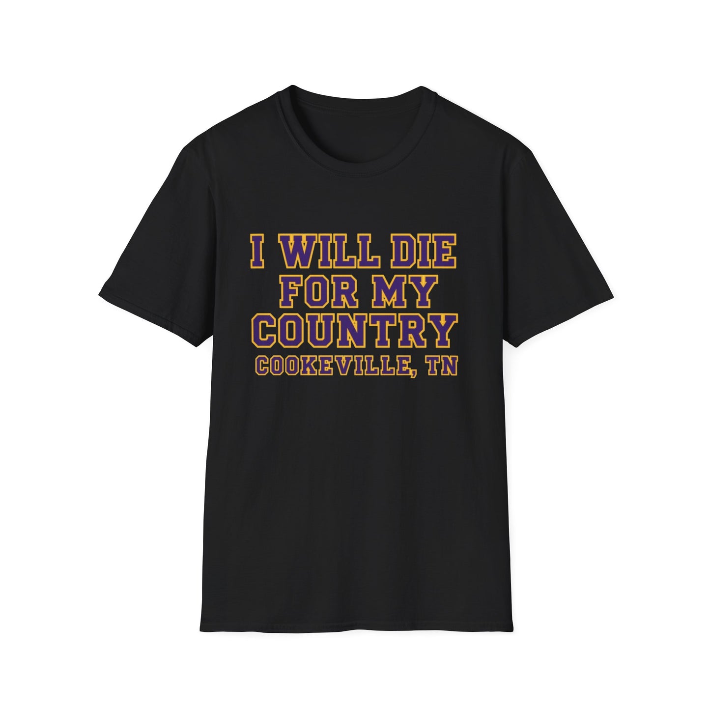 I Will Die For My Country Cookeville Tee