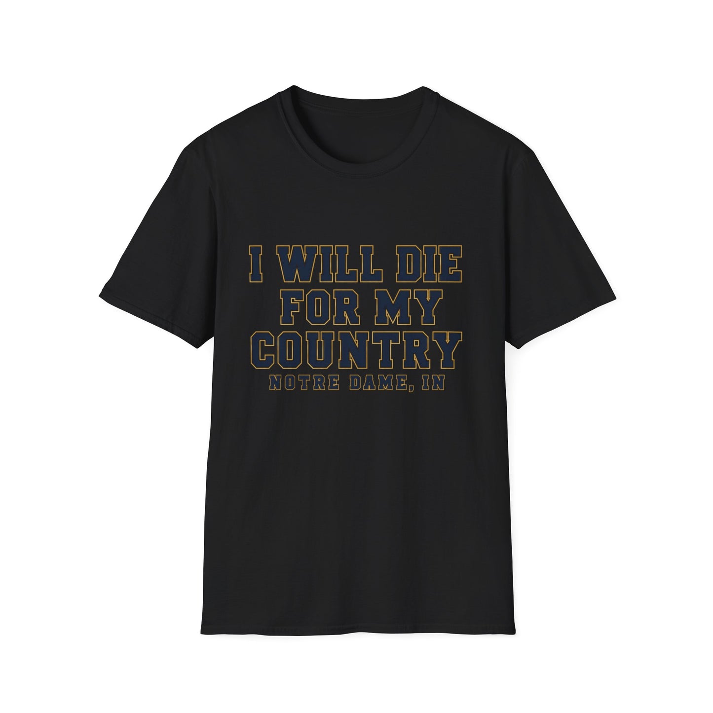 I Will Die For My Country Notre Dame Tee