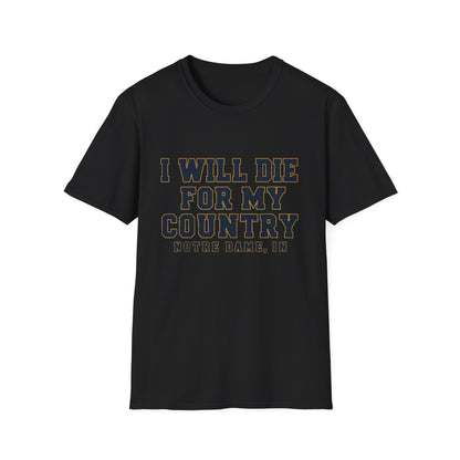 I Will Die For My Country Notre Dame Tee