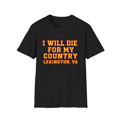 I Will Die For My Country Lexington Tee