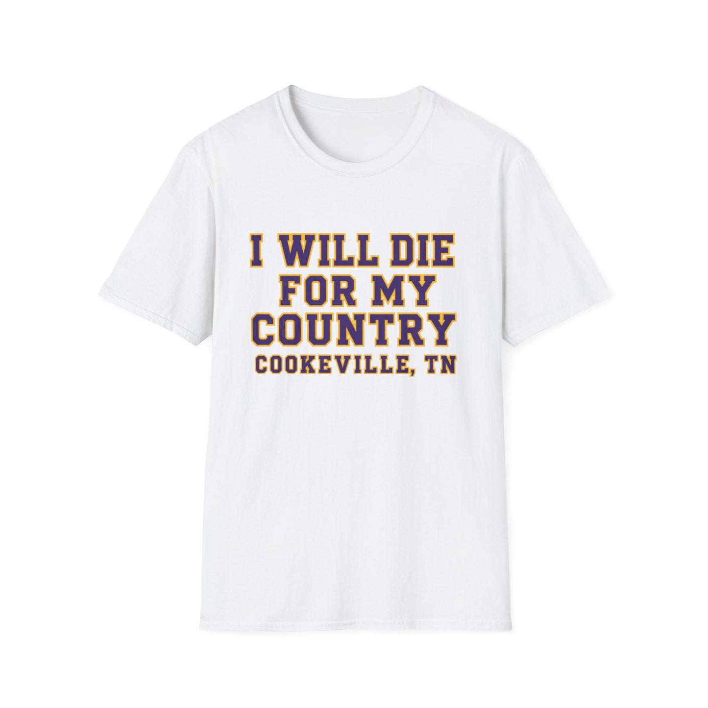 I Will Die For My Country Cookeville Tee