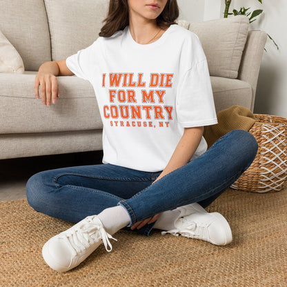 I Will Die For My Country Syracuse Tee