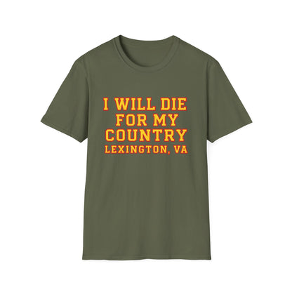 I Will Die For My Country Lexington Tee