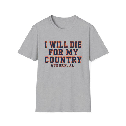 I Will Die For My Country Auburn Tee