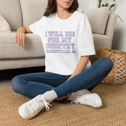 I Will Die For My Country Greenville Tee