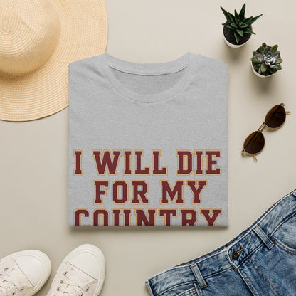 I Will Die For My Country Boston Tee