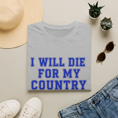 I Will Die For My Country Lexington Tee