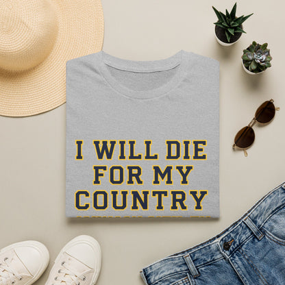 I Will Die For My Country Johnson City Tee