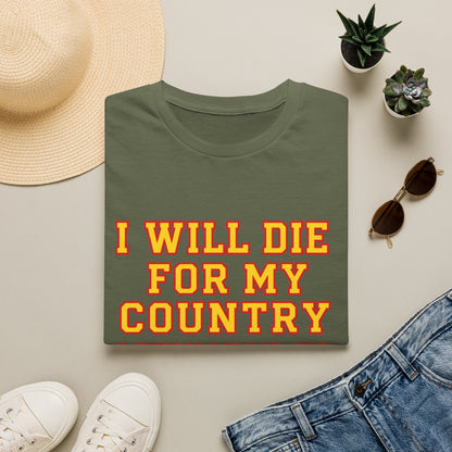 I Will Die For My Country Lexington Tee