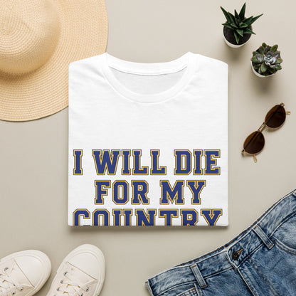 I Will Die For My Country Pittsburgh Tee