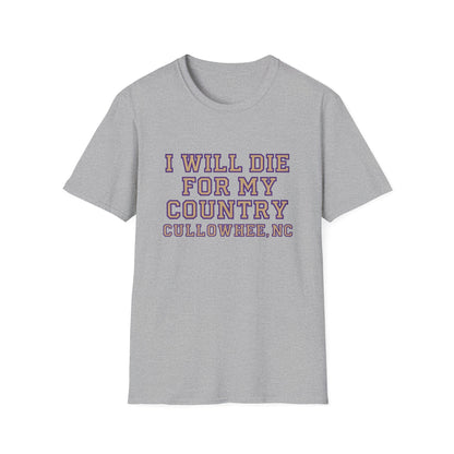 I Will Die For My Country Cullowhee Tee